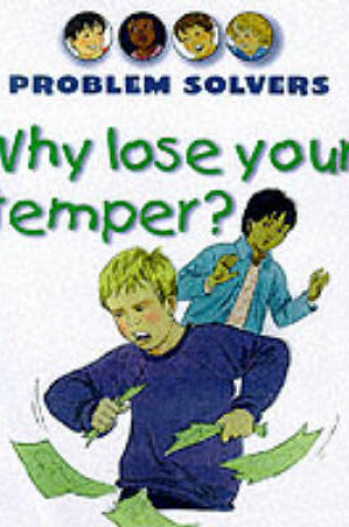 Cover of Why Lose Your Temper?