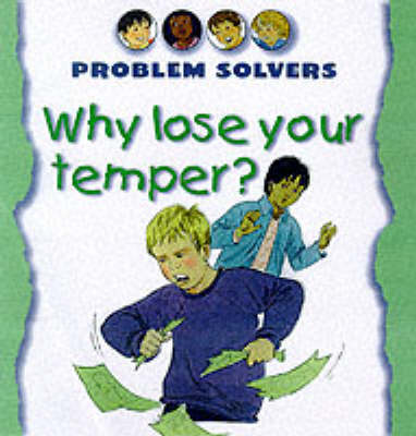 Book cover for Why Lose Your Temper?