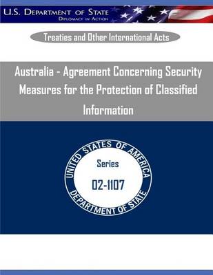 Book cover for Australia - Agreement Concerning Security Measures for the Protection of Classified Information
