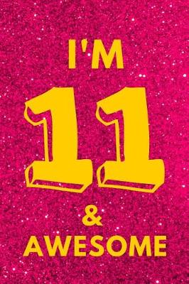 Book cover for I'm 11 & Awesome