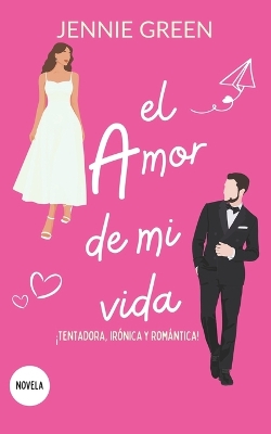 Book cover for El amor de mi vida