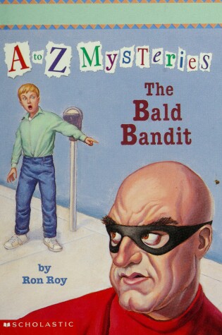 Cover of A to Z Mysteries the Bald Bandit