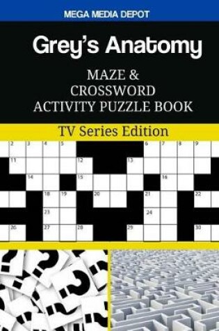 Cover of Grey's Anatomy Maze and Crossword Activity Puzzle Book