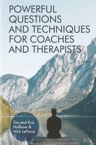 Cover of Powerful Questions and Techniques for Coaches and Therapists