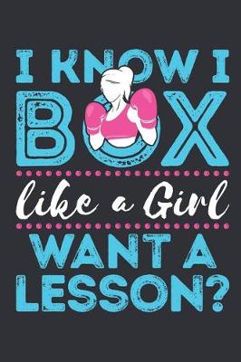 Book cover for I Know I Box Like A Girl Want A Lesson