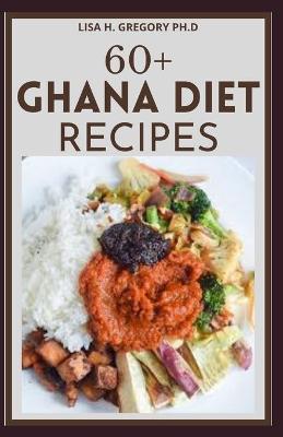 Book cover for 60+ Ghana Diet Recipes