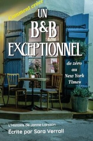 Cover of Comment créer Un B&B Exceptionnel