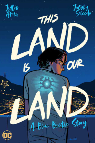 Cover of This Land Is Our Land: A Blue Beetle Story