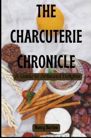 Cover of The Charcuterie Chronicle