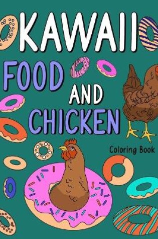 Cover of Kawaii Food and Chicken Coloring Book