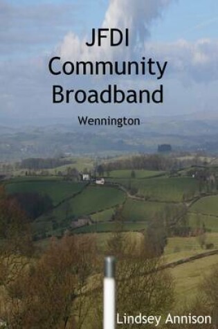 Cover of JFDI Community Broadband: Wennington