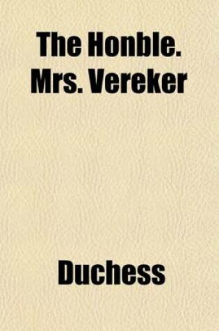 Cover of The Honble. Mrs. Vereker; A Novel