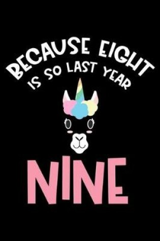 Cover of Because Eight Is So Last Year Nine