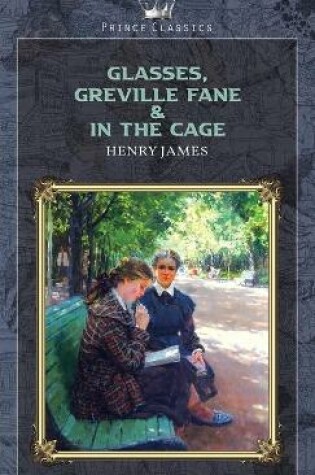 Cover of Glasses, Greville Fane & In the Cage