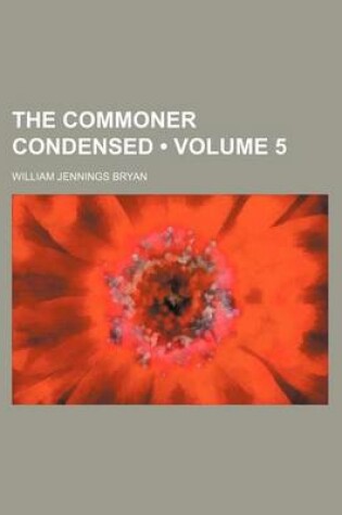 Cover of The Commoner Condensed (Volume 5)