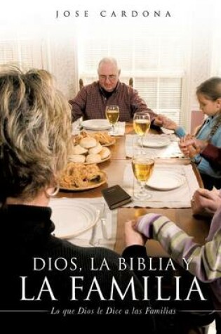 Cover of Dios, La Biblia y La Familia