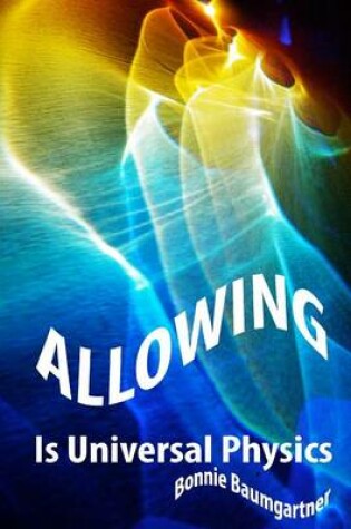 Cover of ALLOWING is Universal PHYSICS