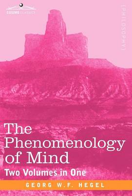 Book cover for The Phenomenology of Mind (Two Volumes in One)