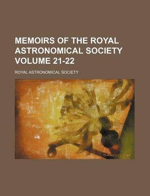 Book cover for Memoirs of the Royal Astronomical Society Volume 21-22