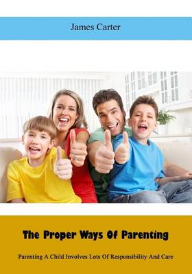 Book cover for The Proper Ways of Parenting