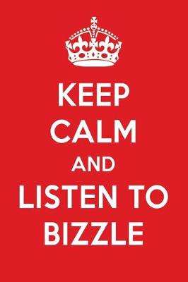 Book cover for Keep Calm and Listen to Bizzle