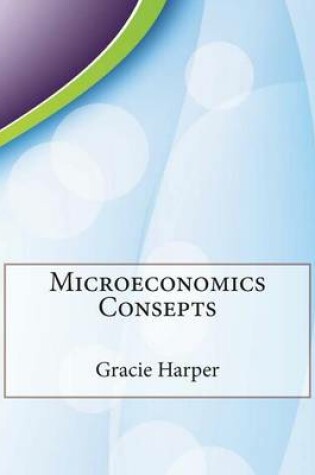 Cover of Microeconomics Consepts