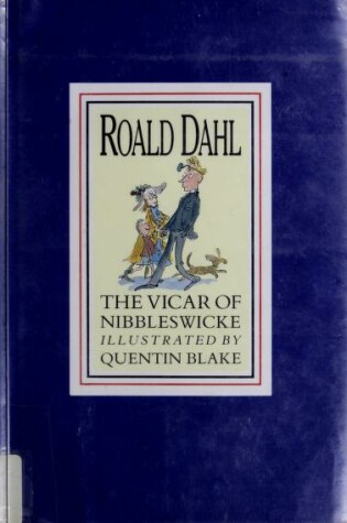 Cover of Dahl Roald : Vicar of Nibbleswicke(Us)