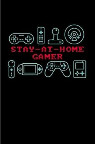 Cover of Stay-At-Home Gamer