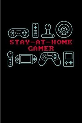 Book cover for Stay-At-Home Gamer