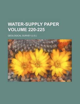 Book cover for Water-Supply Paper Volume 220-225