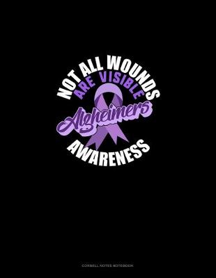 Cover of Not All Wounds Are Visible Alzheimer's Awareness