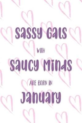 Book cover for Sassy Gals with Saucy Minds are Born In January