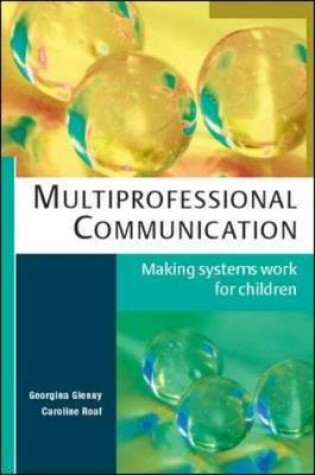 Cover of Multiprofessional Communication: Making Systems Work for Children
