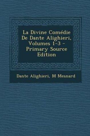 Cover of La Divine Comedie de Dante Alighieri, Volumes 1-3