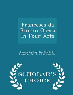 Book cover for Francesca Da Rimini Opera in Four Acts - Scholar's Choice Edition