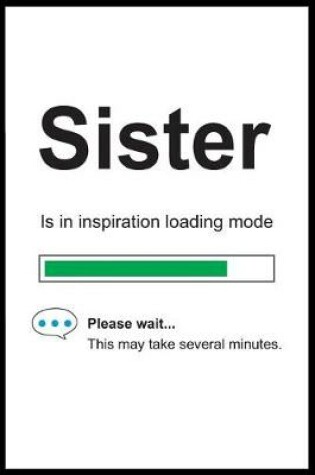 Cover of Sister is in Inspiration Loading Mode