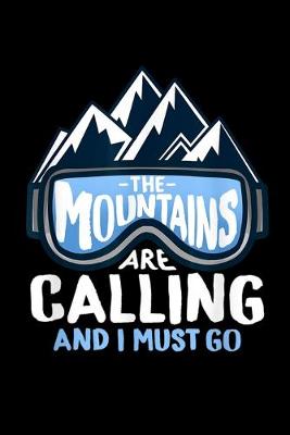 Book cover for The Mountains Are Calling And I Must Go I Winter Skiing