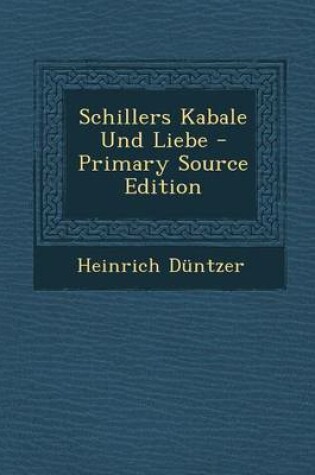 Cover of Schillers Kabale Und Liebe - Primary Source Edition