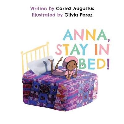 Cover of Anna, Stay In Bed