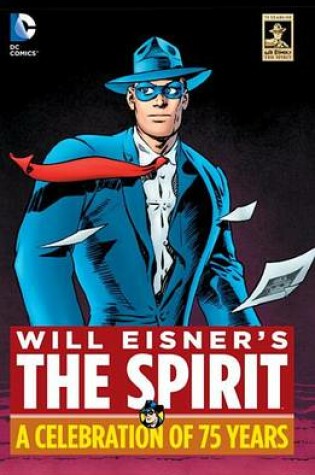 Cover of Will Eisners The Spirit A Celebration of 75 Years HC