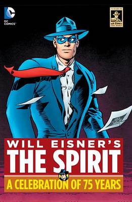 Book cover for Will Eisners The Spirit A Celebration of 75 Years HC