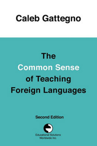 Cover of The Common Sense of Teaching Foreign Languages