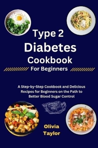 Cover of Type 2 Diabetes Cookbook for Beginners