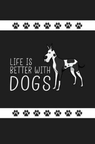 Cover of Life Is Better with Dogs