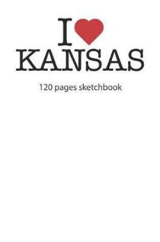 Cover of I love Kansas sketchbook