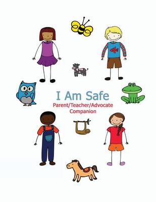 Book cover for I Am Safe - Parent/Teacher/Advocate Companion