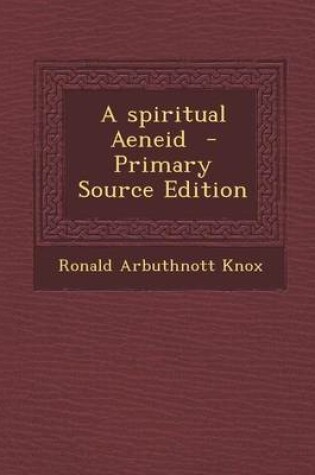 Cover of A Spiritual Aeneid - Primary Source Edition