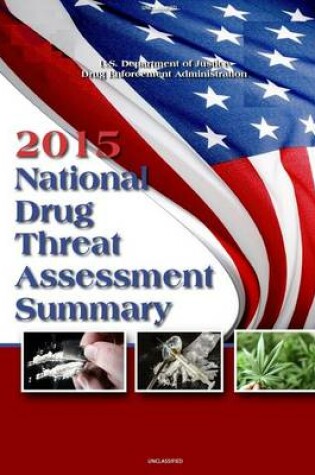 Cover of 2015 National Drug Threat Assessment Summary