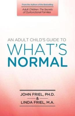 Book cover for An Adult Child's Guide to What's Normal