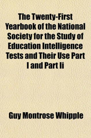 Cover of The Twenty-First Yearbook of the National Society for the Study of Education Intelligence Tests and Their Use Part I and Part II